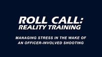 Reality Training: Managing stress in the wake of an OIS