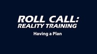 Reality Training: Having a plan