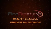 Reality Training: A firefighter falls from a roof