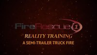 Reality Training: A semi-tractor trailer fire