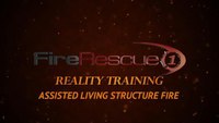 Reality Training: Assisted living structure fire