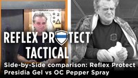 Side-by-Side comparison: Reflex Protect Presidia Gel vs OC Pepper Spray