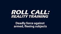 Reality Training: Deadly force against armed, fleeing subjects