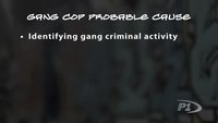 Gangs – Cop Probable Cause