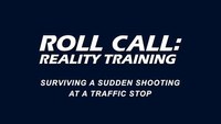 Reality Training: Surviving a sudden shooting at a traffic stop
