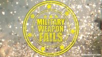 Most epic military weapon fails