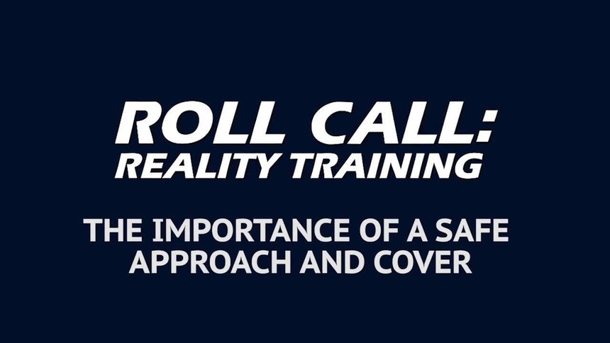 Reality Training: 4 tips for a safe approach and cover