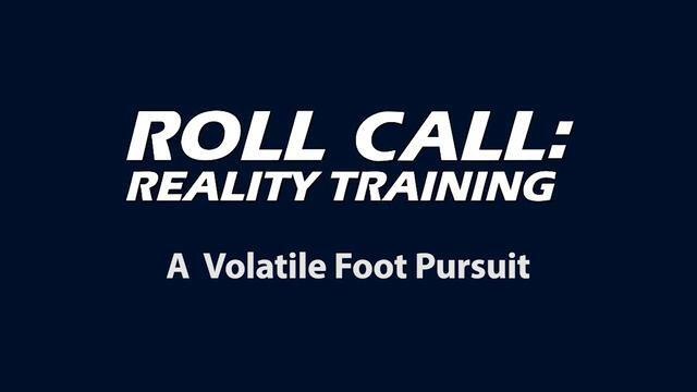Reality Training: 5 key foot pursuit tactics  