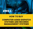How to buy Computer-Aided Dispatch Systems and Records Management Systems (eBook)