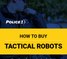 How to buy tactical robots