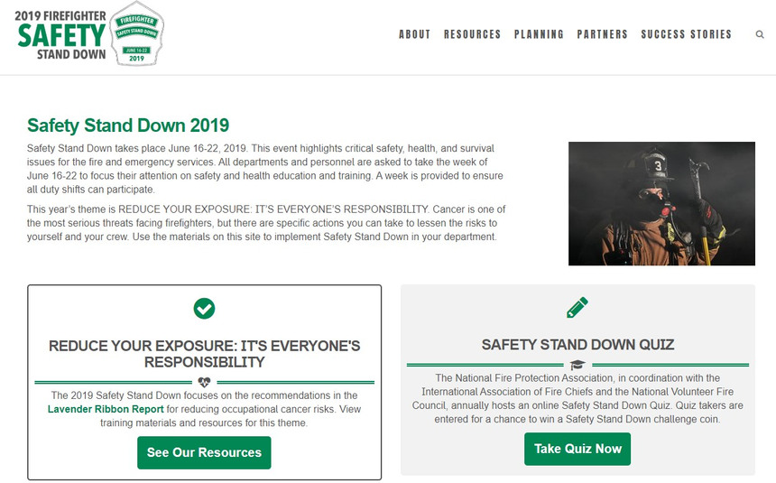 The 2019 Firefighter Safety Stand Down website features a variety of resources for departments to use as they focus on occupational cancer prevention June 16-22.