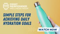 The hydration challenge: Adequate hydration is a common challenge for first responders