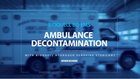 Ambulance Decontamination