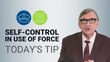 Self-control in use of force
